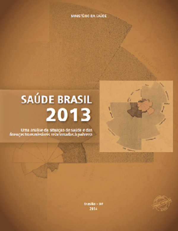 Saúde Brasil 2013: uma análise da situação de saúde e das doenças transmissíveis relacionadas à pobreza