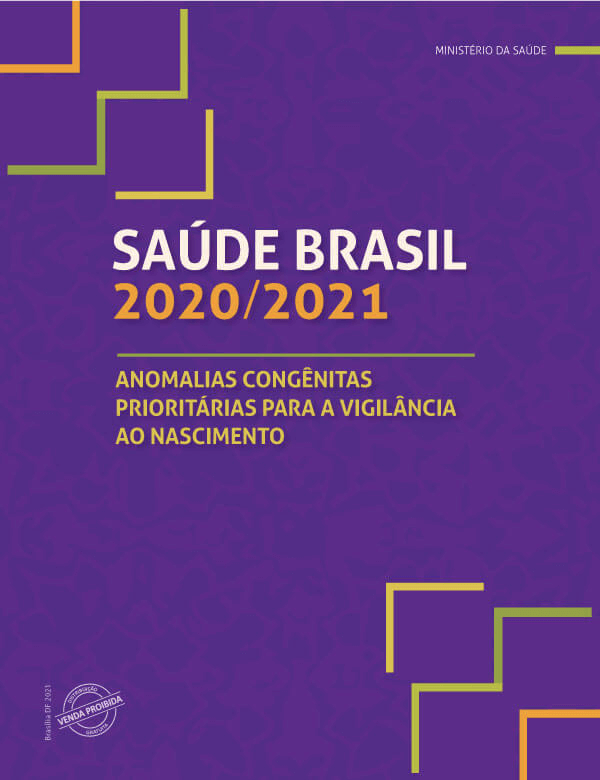 Saúde Brasil 2020/2021: anomalias congênitas prioritárias para a vigilância ao nascimento