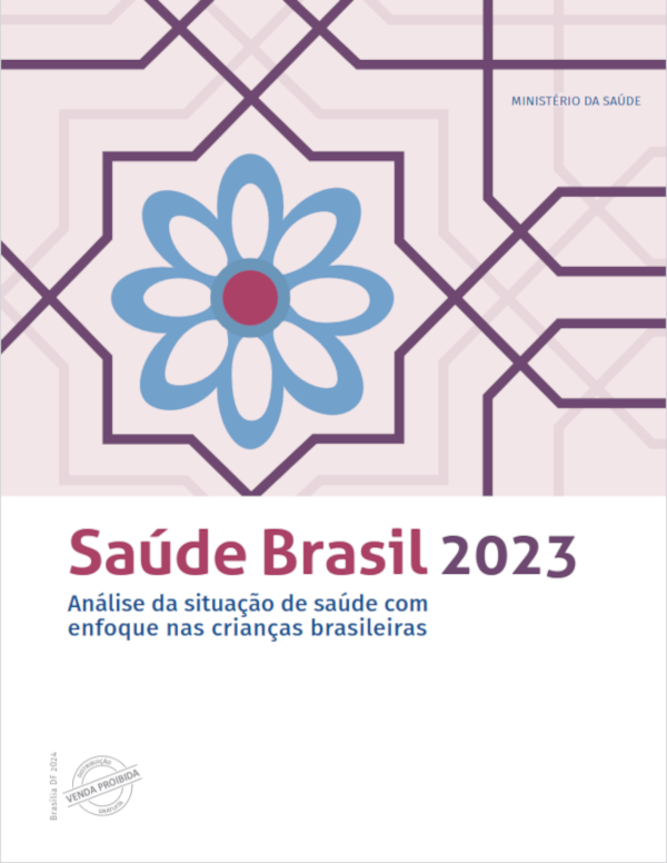 Saúde Brasil 2023: análise da situação de saúde com enfoque nas crianças brasileiras